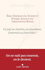 Un juif, un chrétien, un musulman : fraternels ou fratricides ?